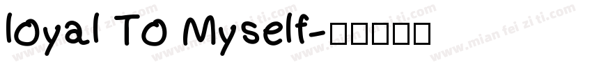 loyal To Myself字体转换